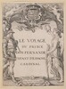 Title Page for Le Voyage Dv Prince Don Fernande Infant d'Espange, Cardinal