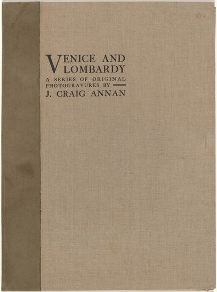Venice and Lombardy: A Series of Original Photogravures